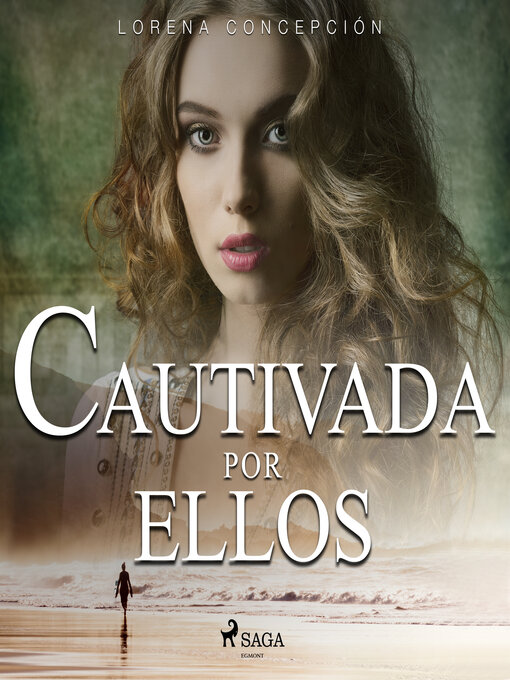 Title details for Cautivada por ellos by Lorena Concepción - Available